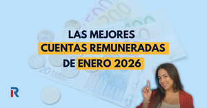 Mejores cuentas remuneradas enero 2026: los bancos que arrancan el año ofreciendo hasta un 5% TAE
