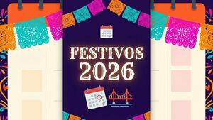 Calendario de días festivos en México 2026: Cómo pedir 12 días y disfrutar de 30 días