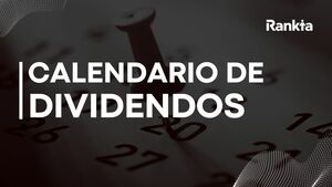 Calendario de dividendos México 2026