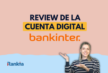 Imagen portada de la review de la Cuenta Digital Bankinter, con el texto “Review de la Cuenta Digital Bankinter” sobre fondo rosa y azul. A la derecha aparece Patricia de Abreu, especialista en marketing y contenidos de banca en Rankia, sonriendo y señalando el título. En la parte inferior izquierda se muestra el logotipo de Rankia.