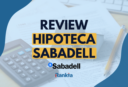 Análisis de las hipotecas Sabadell: conoce las distintas modalidades, los tipos de interés y opiniones