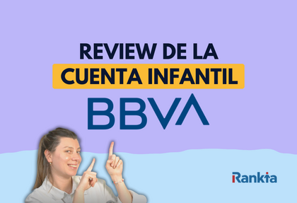 Cuenta infantil BBVA: análisis completo, condiciones y opinión en 2026