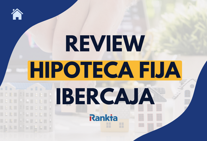Análisis de la Hipoteca fija Ibercaja