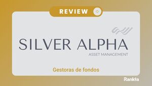 Silver Alpha: análisis de una gestora boutique enfocada en la inversión en calidad