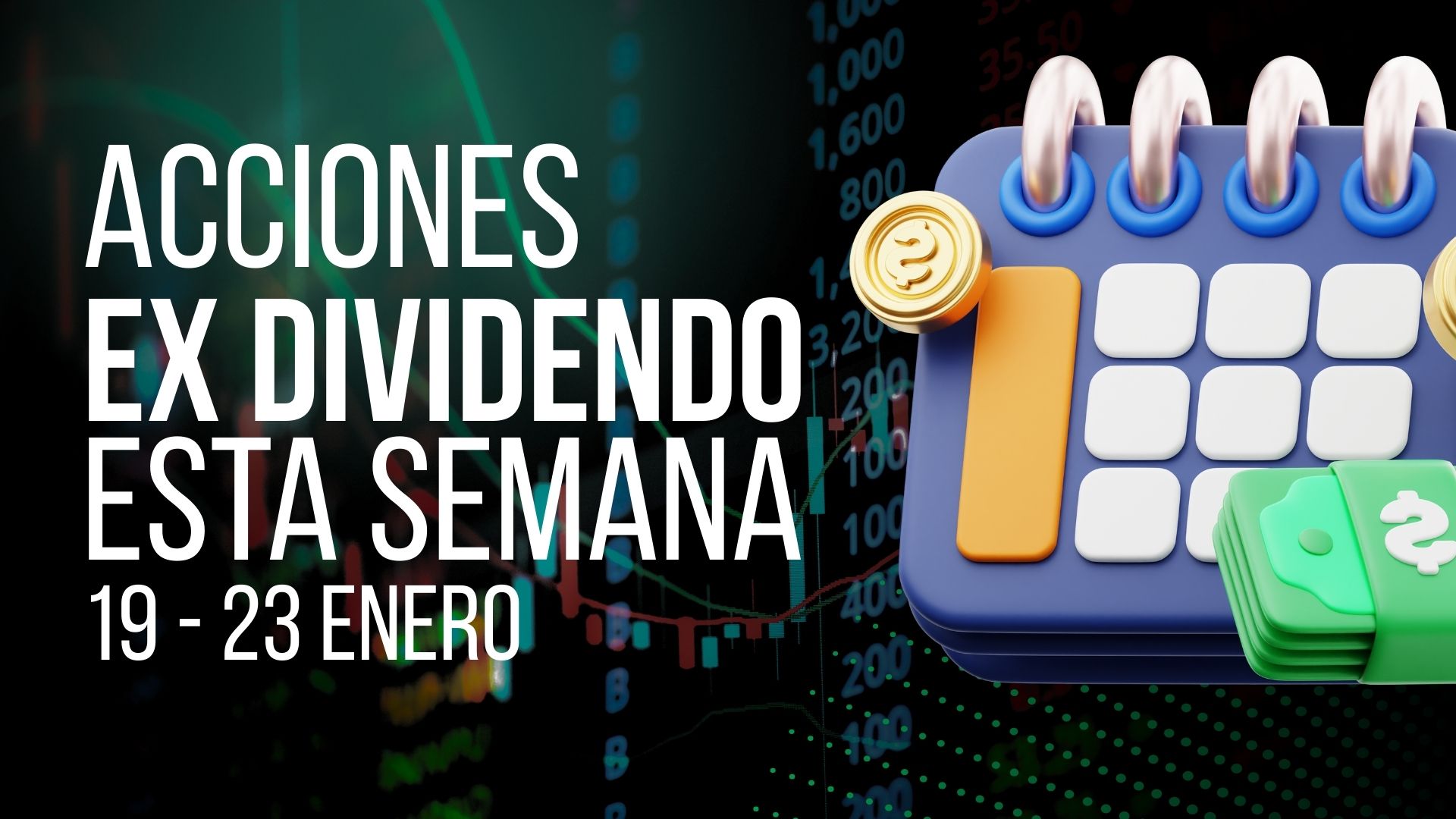 11 oportunidades para cobrar dividendos del 19 al 23 de enero