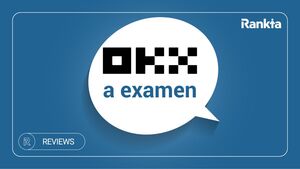 OKX exchange opiniones España [2026]: seguridad y comisiones