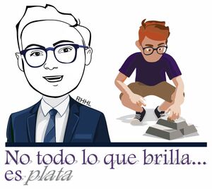 No todo lo que brilla es plata