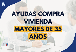 Ayudas para la compra de vivienda: Mayores de 35 años