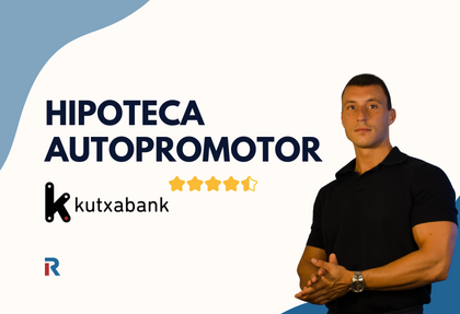 Hipoteca autopromotor Kutxabank