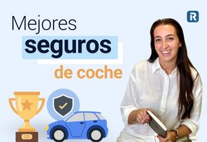 Mejores seguros de coche enero 2026: Ranking actualizado