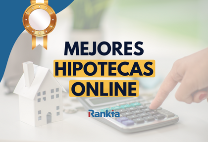 Las mejores hipotecas online de abril 2026: comparativa y ranking