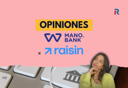 Imagen de portada sobre opiniones de Mano Bank y Raisin, con los logos de Mano Bank y Raisin, y la especialista SEO en banca de Rankia, Yohana Bortolussi Marquina, sobre fondo bancario y gráfico.