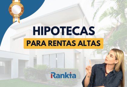 Conoce las hipotecas para rentas altas: BBVA, Santander, ABANCA