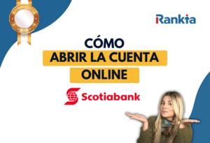Abrir cuenta Scotiabank: requisitos y cómo hacerlo paso a paso