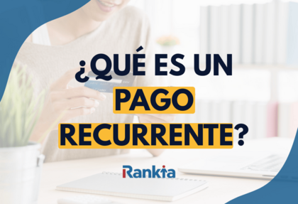 ¿Qué es un pago recurrente y cómo funciona en empresas y suscripciones digitales?