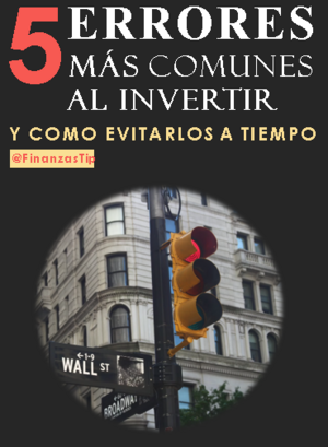 Los 5 errores más comunes al comenzar a invertir y cómo evitarlos a tiempo