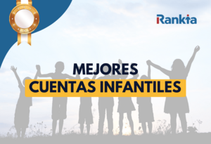 Cuenta infantil: las mejores cuentas bancarias para niños y menores de edad