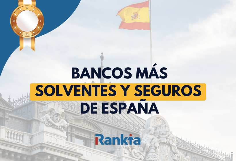 Los bancos más solventes de España 2026: ranking y análisis completo