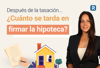 firmar-hipoteca-despues-tasacion
