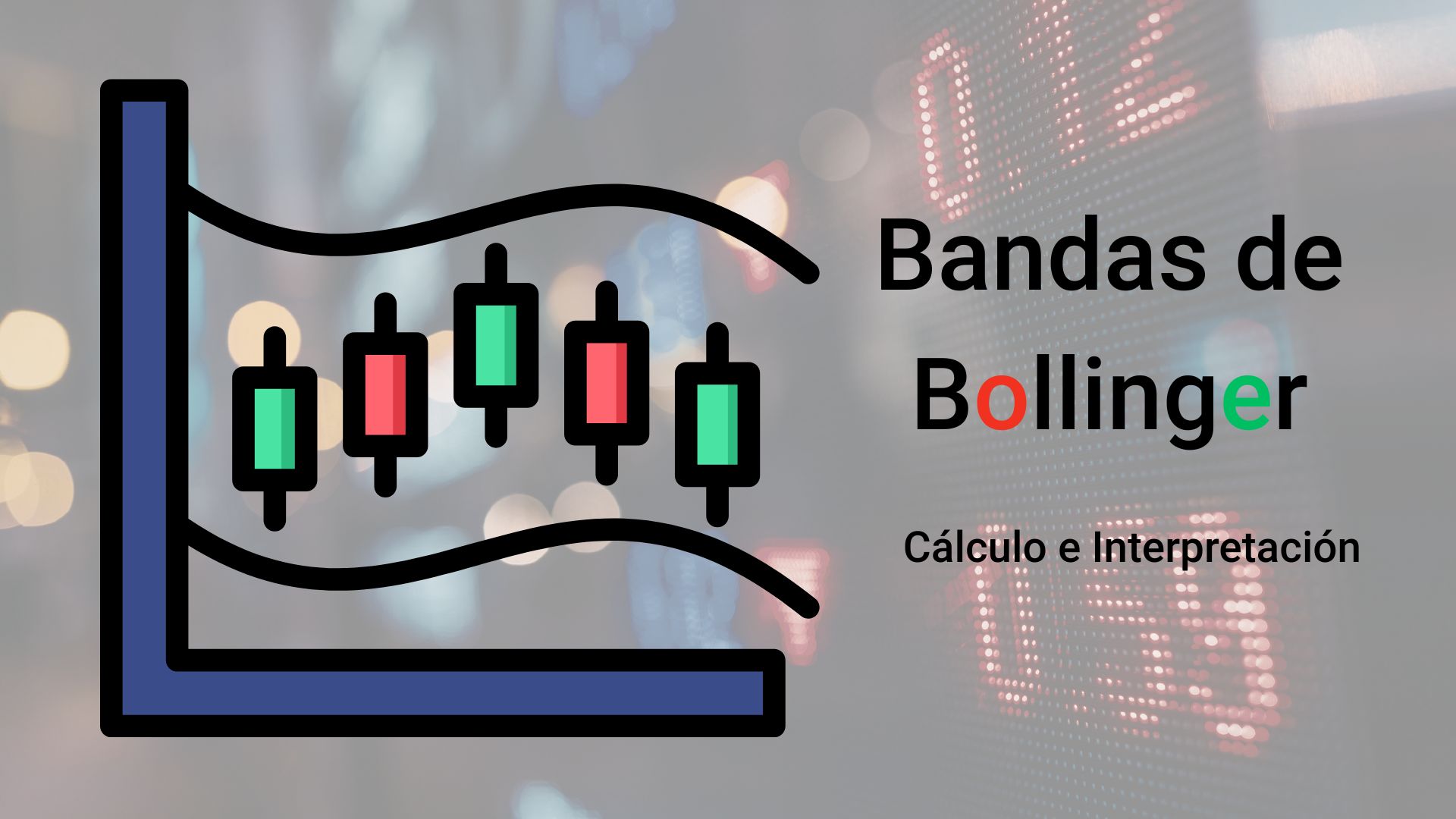 ¿Cómo se calculan las Bandas de Bollinger? Fórmula e interpretación