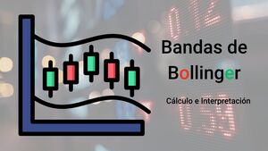 ¿Cómo se calculan las Bandas de Bollinger? Fórmula e interpretación