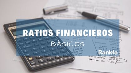 ¿Cuáles son los principales ratios financieros básicos?
