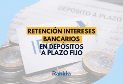 Imagen sobre retención intereses bancarios en depósitos a plazo fijo: tarjeta con texto IRPF sobre un documento de depósito a plazo, monedas en primer plano y diseño gráfico con el logo de Hacienda y marca Rankia.