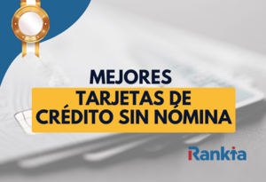 Mejores tarjetas de crédito sin nómina en 2026