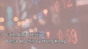 Calendario Bursátil Asia 2026: Horarios y Festivos en China y Hong Kong