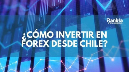 Cómo invertir en Forex desde Chile