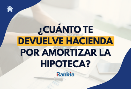 Devolución de hacienda por amortizar la hipoteca