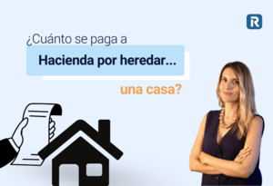 ¿Cuánto se paga a hacienda por heredar una casa?