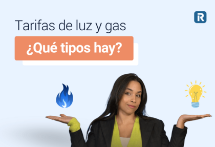 Comparativa de las tarifas de luz y gas en España