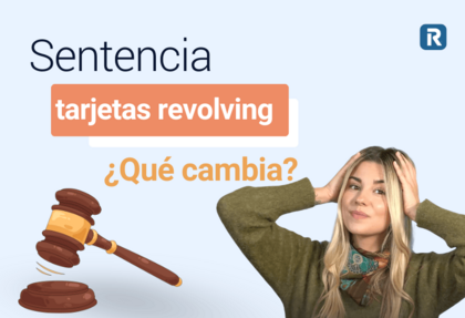 Sentencia tarjetas revolving¿Qué cambia?