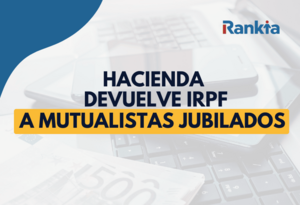 Hacienda devuelve el IRPF a mutualistas jubilados: cómo solicitarlo en 2026