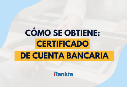 Imagen de portada: Banner informativo de Rankia con el título Cómo se obtiene: Certificado de cuenta bancaria sobre un fondo azul claro y una imagen difuminada de una transacción financiera.