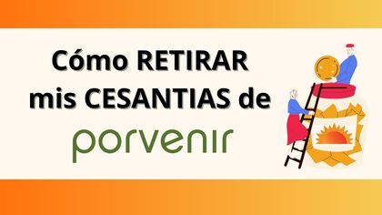 Retirar cesantías Porvenir