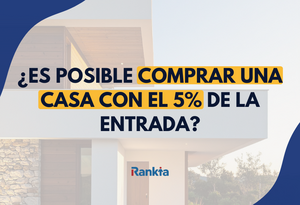 ¿Es posible comprar una casa con el 5% de la entrada?