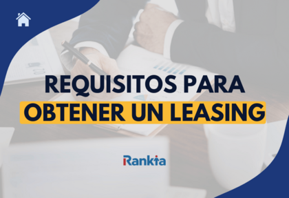 Requisitos para obtener un leasing para empresas y autónomos