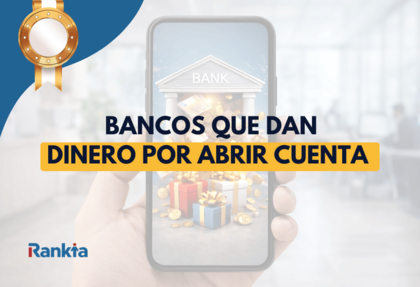 Imagen destacada de bancos que dan dinero por abrir cuenta, con un móvil mostrando un banco digital, regalos y monedas en pantalla, titular destacado y logo de Rankia.