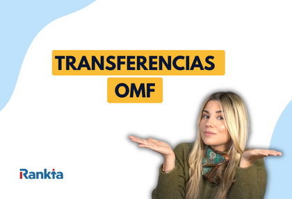Paula Diaz Linares periodista en Rankia explicando las transferencias OMF