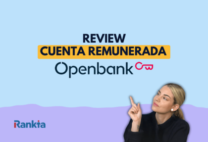 Cuenta Remunerada Openbank: opiniones, rentabilidad y análisis 2026