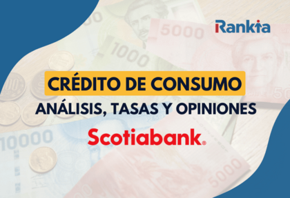 Imagen de portada: para artículo de Rankia sobre crédito de consumo de Scotiabank, con billetes chilenos de fondo.