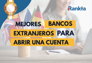 Mejor banco para abrir cuenta en el extranjero en 2026