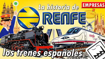 La historia de RENFE: los trenes españoles