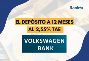 Depósito Volkswagen Bank a 12 meses al 2,55% TAE: cuánto puedes ganar con tus ahorros