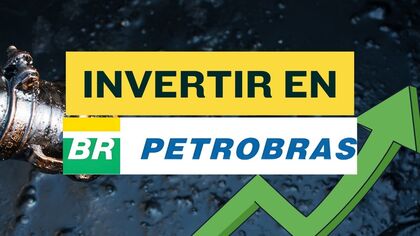 Invertir en Petrobras