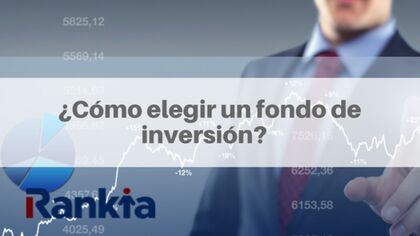 ¿Cómo elegir un fondo de inversión?