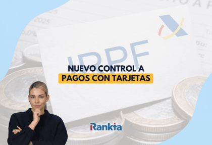 Imagen con fondo de monedas en euros y documento IRPF desenfocado, sobre el que aparece el texto “Nuevo control a pagos con tarjetas” en colores azul y amarillo. En la parte inferior se ve el logo de Rankia y una mujer pensativa en primer plano sobre fondo azul.