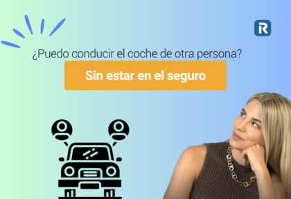 ¿Puedo conducir el coche de otra persona sin estar en el seguro?